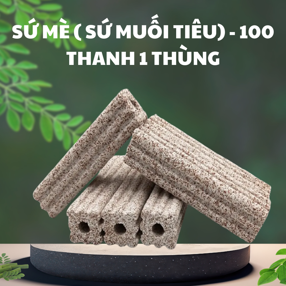 su me Sứ lọc thanh muối tiêu(sứ mè)