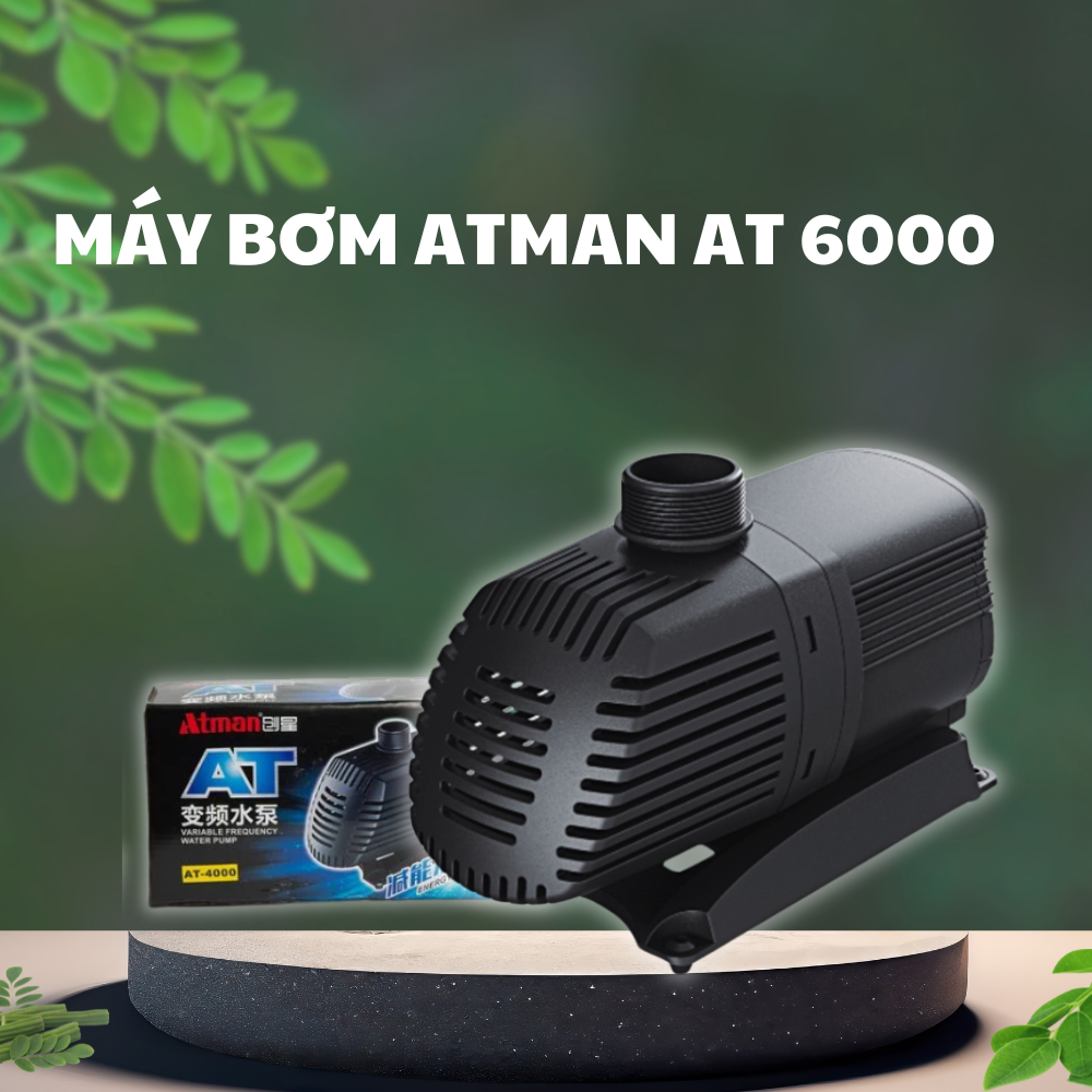 3 Máy bơm Atman AT 6000 với thiết kế đẹp, màng chắn bảo vệ cá và các thông số kỹ thuật được in rõ ràng