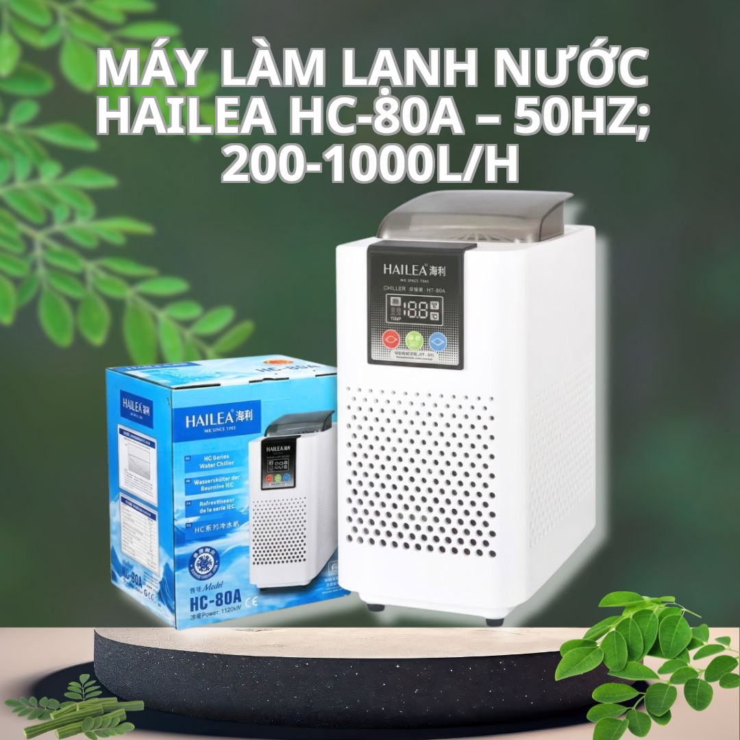 Máy Làm Lạnh Nước Hailea HC-80A – 50Hz; 200-1000L/h