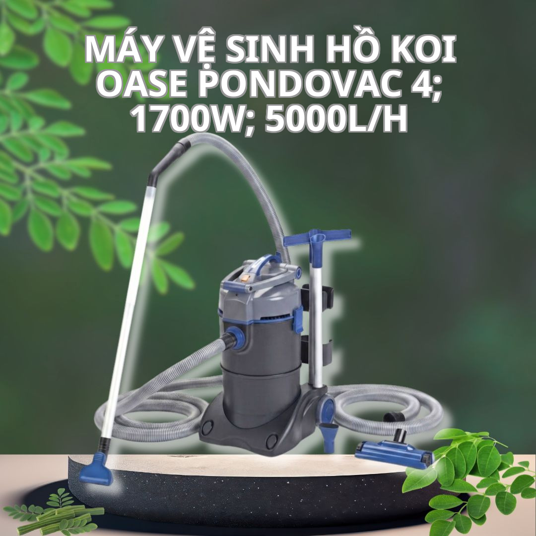 Máy Vệ Sinh Hồ Koi Oase PondoVac 4; 1700W; 5000L/h